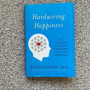 Hardwiring Happiness Hardcover Book